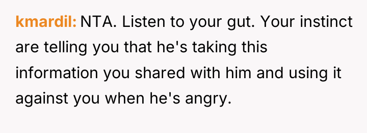 kmardil NTA. Listen to your gut. Your instinct are telling...