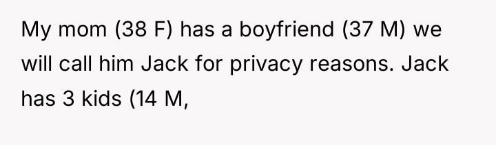 My mom (38 F) has a boyfriend (37 M) we...