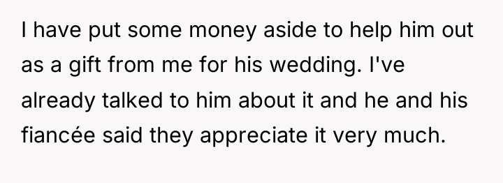 I have put some money aside to help him out...