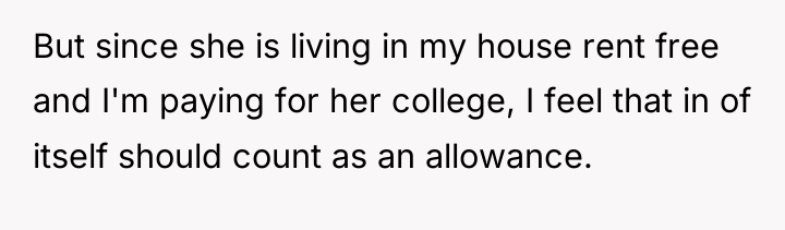 But since she is living in my house rent free...