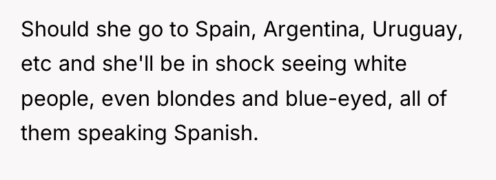Should she go to Spain, Argentina, Uruguay, etc and she'll...
