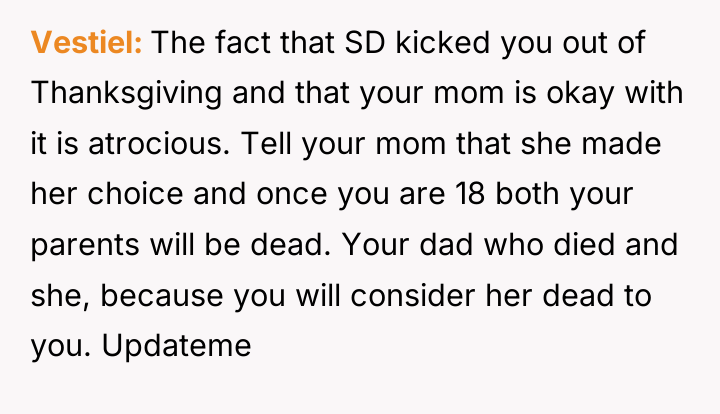 Vestiel The fact that SD kicked you out of Thanksgiving...