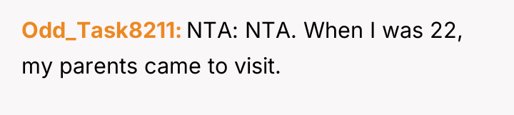 Odd_Task8211 NTA: NTA. When I was 22, my parents came...