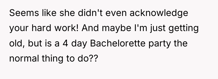 Seems like she didn't even acknowledge your hard work! And...