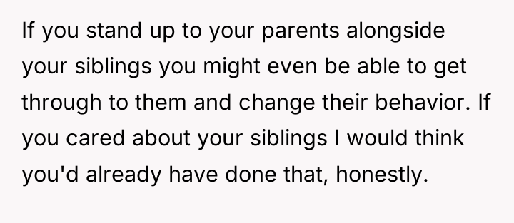 If you stand up to your parents alongside your siblings...