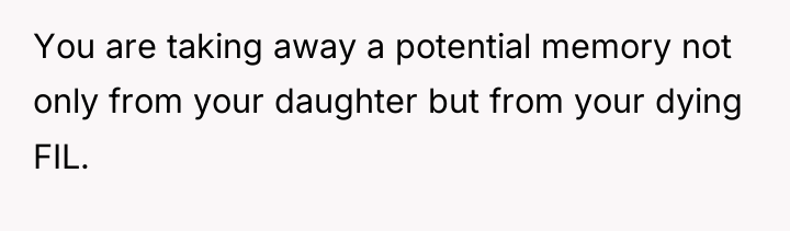 You are taking away a potential memory not only from...