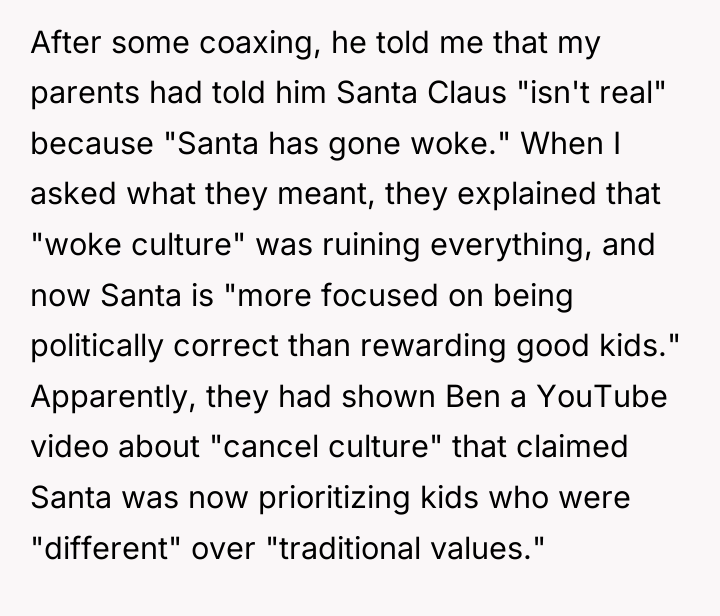 After some coaxing, he told me that my parents had...