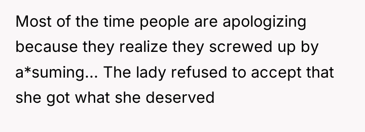 Most of the time people are apologizing because they realize...