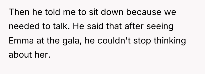 Then he told me to sit down because we needed...