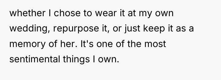 whether I chose to wear it at my own wedding,...