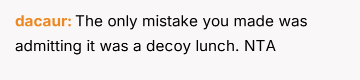 dacaur The only mistake you made was admitting it was...
