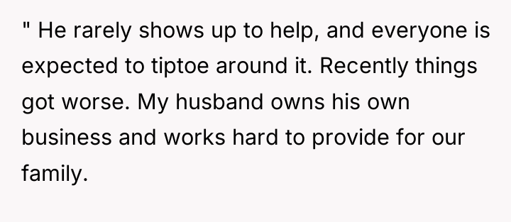 " He rarely shows up to help, and everyone is...
