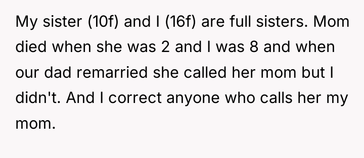 My sister (10f) and I (16f) are full sisters. Mom...