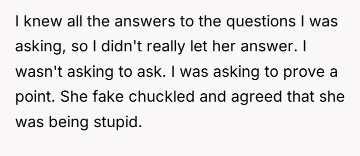 I knew all the answers to the questions I was...