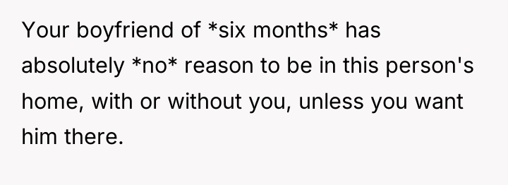 Your boyfriend of *six months* has absolutely *no* reason to...