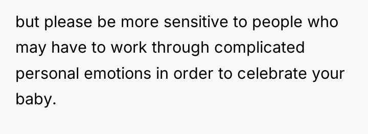 but please be more sensitive to people who may have...