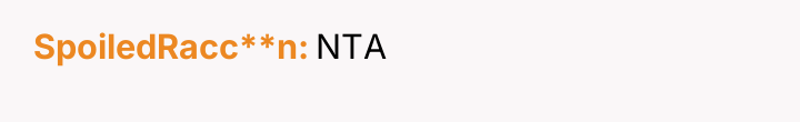 SpoiledRacc**n NTA