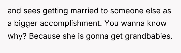 and sees getting married to someone else as a bigger...