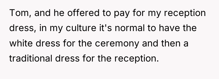 Tom, and he offered to pay for my reception dress,...
