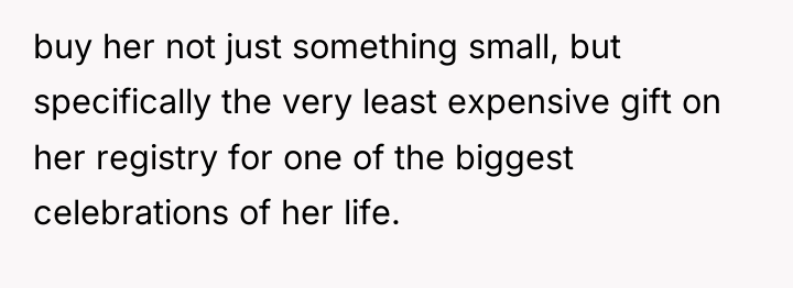buy her not just something small, but specifically the very...