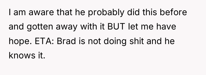 I am aware that he probably did this before and...