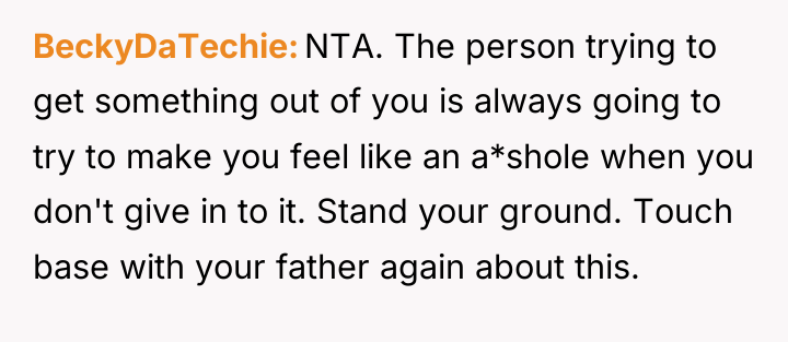 BeckyDaTechie NTA. The person trying to get something out of...