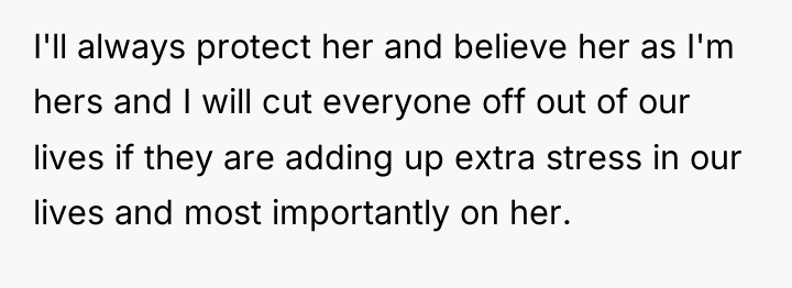 I'll always protect her and believe her as I'm hers...