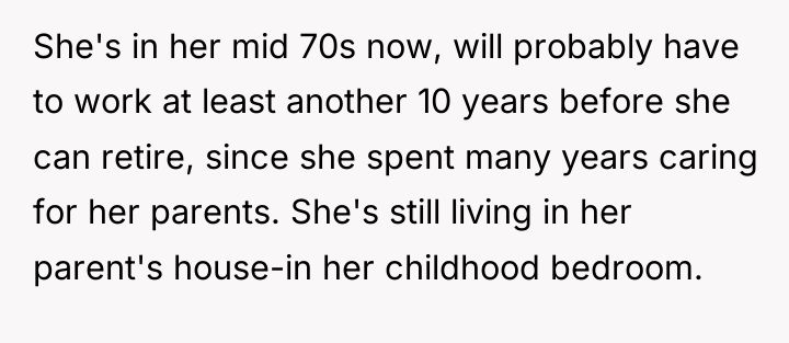 She's in her mid 70s now, will probably have to...