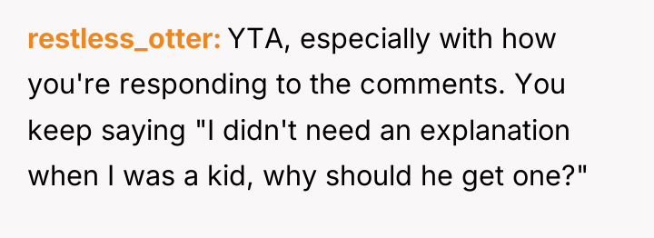 restless_otter YTA, especially with how you're responding to the comments....