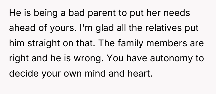 He is being a bad parent to put her needs...