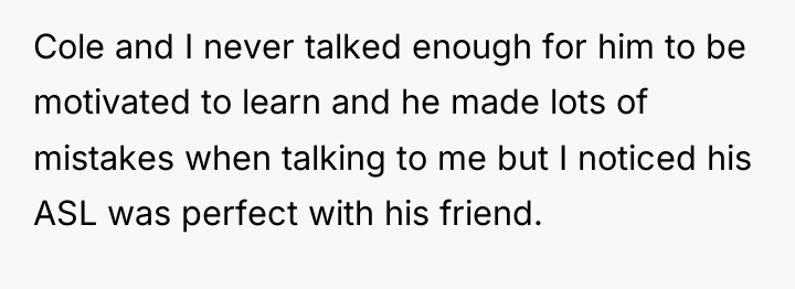 Cole and I never talked enough for him to be...