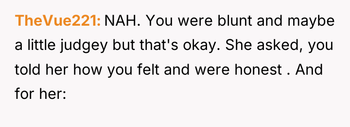 TheVue221 NAH. You were blunt and maybe a little judgey...