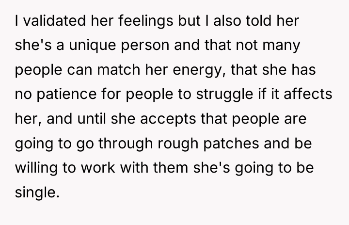 I validated her feelings but I also told her she's...