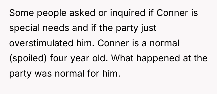 Some people asked or inquired if Conner is special needs...