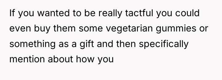 If you wanted to be really tactful you could even...