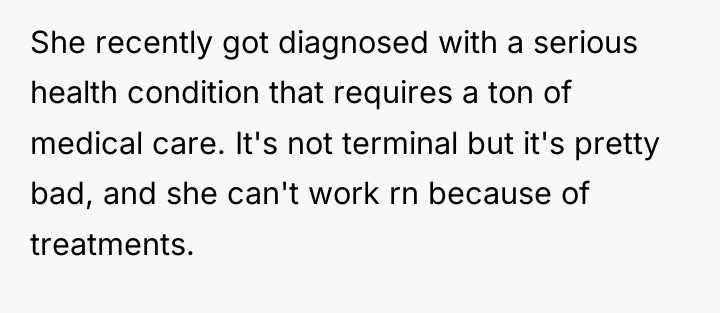 She recently got diagnosed with a serious health condition that...