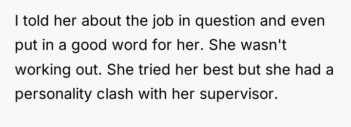 I told her about the job in question and even...