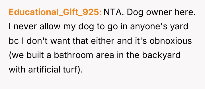 Educational_Gift_925 NTA. Dog owner here. I never allow my dog...