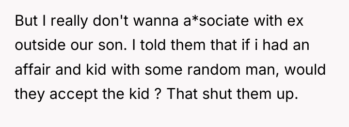 But I really don't wanna a*sociate with ex outside our...