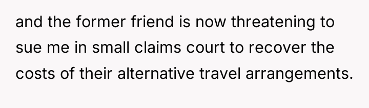 and the former friend is now threatening to sue me...