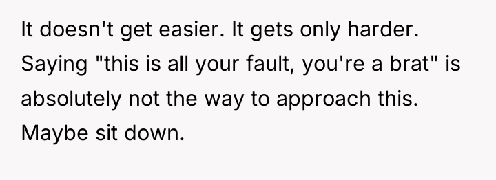 It doesn't get easier. It gets only harder. Saying "this...