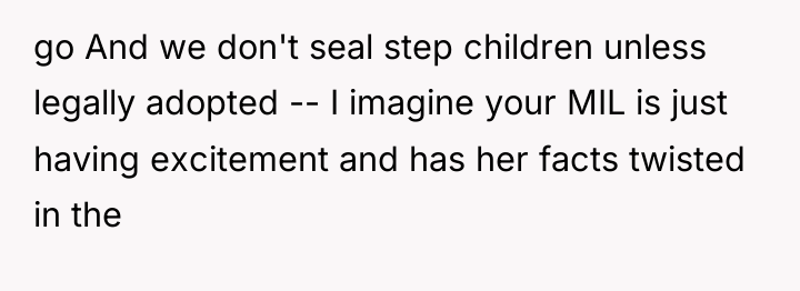 go And we don't seal step children unless legally adopted...