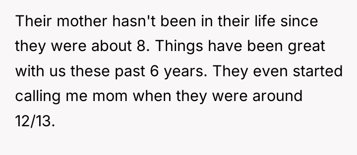 Their mother hasn't been in their life since they were...