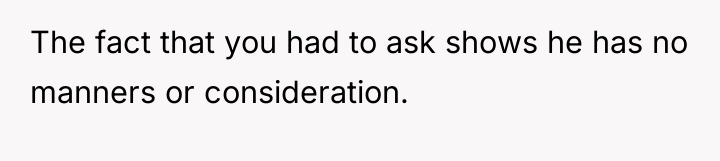The fact that you had to ask shows he has...