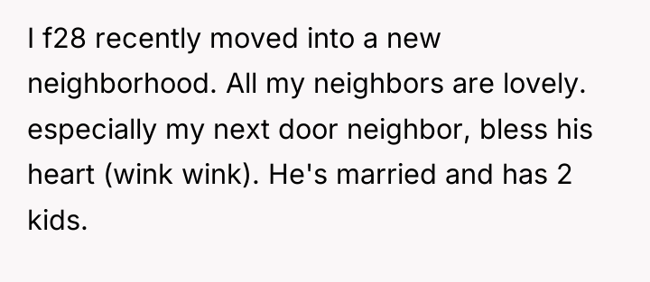 I f28 recently moved into a new neighborhood. All my...