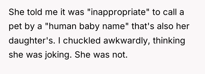 She told me it was "inappropriate" to call a pet...