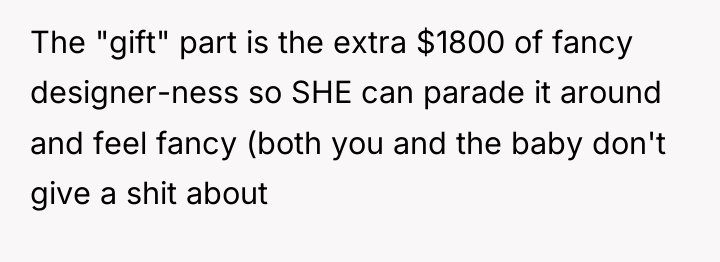 The "gift" part is the extra $1800 of fancy designer-ness...