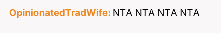 OpinionatedTradWife NTA NTA NTA NTA
