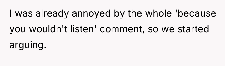 I was already annoyed by the whole 'because you wouldn't...