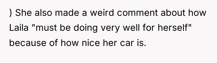 ) She also made a weird comment about how Laila...